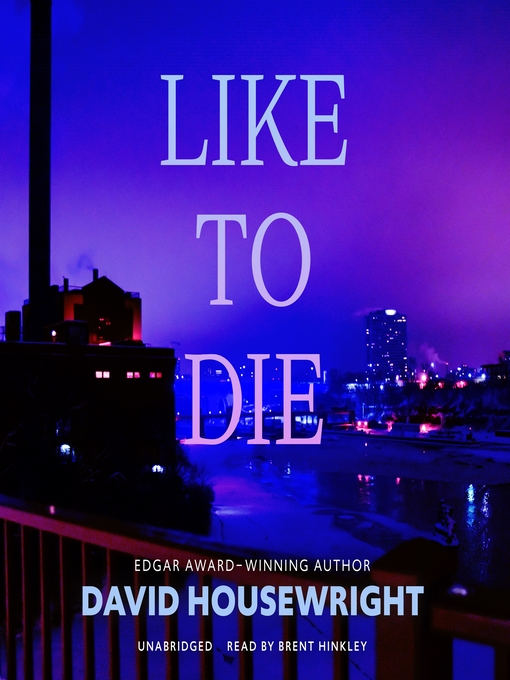 Title details for Like to Die by David Housewright - Available